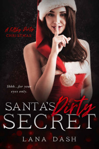 Lana Dash — Santa's Dirty Secret: An Age Gap Holiday Romance