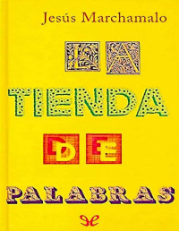 Jesús Marchamalo — La tienda de palabras (1999)