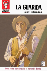 Clark Carrados — La guarida