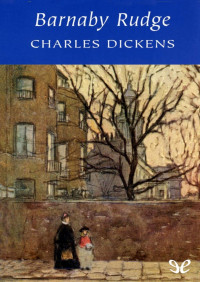 Charles Dickens — Barnaby Rudge