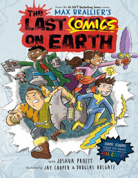 Max Brallier, Jay Cooper, Douglas Holgate, Joshua Pruett — The Last Comics on Earth