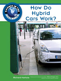 Richard Hantula — How Do Hybrid Cars Work?