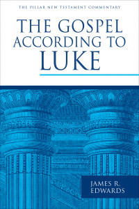 James R. Edwards; — The Gospel According to Luke