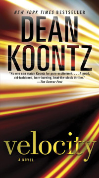 Dean Koontz — Velocity: A Novel