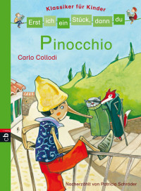 Carlo Collodi — Pinocchio - Erst ich ein Stueck, dann du