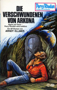 Ellmer, Arndt — [Perry Rhodan - Planetenromane 0224] • Die Verschwundenen von Arkona