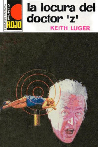 Keith Luger — La locura del doctor Z