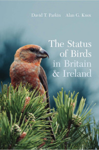 David Parkin, Alan Knox — The Status Of Birds In Britain And Ireland