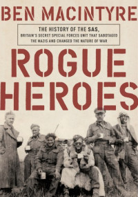 Ben Macintyre — Rogue Heroes