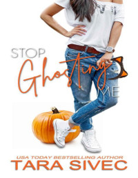 Tara Sivec — Stop Ghosting Me