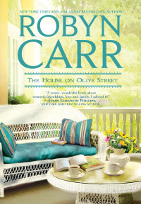 Robyn Carr — The House on Olive Street