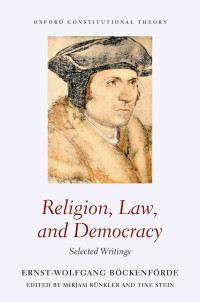 Ernst-Wolfgang Bckenfrde;Mirjam Knkler;Tine Stein; — Religion, Law, and Democracy