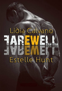 Calvano, Lidia & Estelle Hunt — Farewell (Italian Edition)