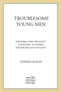 Lynne Olson — Troublesome Young Men