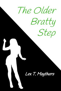 Maythers, Lex T. — The Older Bratty Step