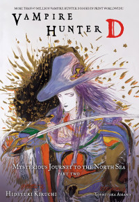 Hideyuki Kikuchi — Vampire Hunter D, Vol. 08: Mysterious Journey to the North Sea, Part Two