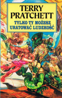 Terry Pratchett — Tylko ty możesz uratować ludzkość