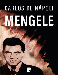 Carlos De Nápoli — Mengele