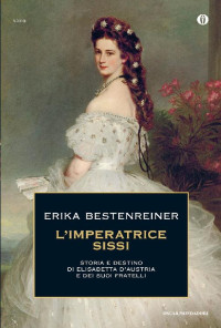 Erika Bestenreiner — L'imperatrice Sissi