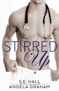 S. E. Hall & Angela Graham — Stirred Up