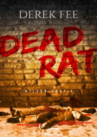 Fee, Derek — [Detective Ian Wilson 09] • Dead Rat
