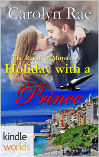 Carolyn Rae — Holiday with a Prince