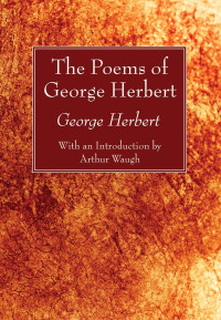 George Herbert; — The Poems of George Herbert