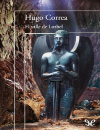 Hugo Correa [Correa, Hugo] — El valle de Luzbel