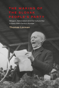 Thomas Lorman; — The Making of the Slovak People's Party