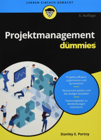 Stanley E. Portny — Projektmanagement für Dummies