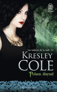 Kresley Cole — Poison éternel – Les ombres de la nuit 13