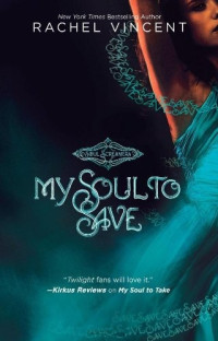 Rachel Vincent — My Soul to Save