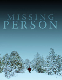 James Hunt — Missing Person: A Riveting Kidnapping Mystery- Book 1