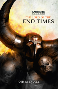 Джош Рейнольдс — The End Times | The Lord of the End Times