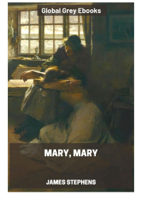 James Stephens — Mary, Mary