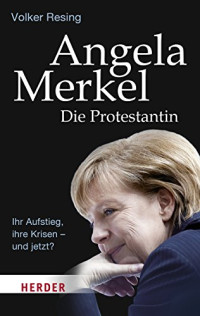 Volker Resing — Angela Merkel