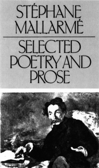 Stephane Mallarme — Selected Poetry and Prose