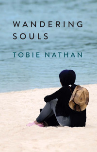 Tobie Nathan; — Wandering Souls