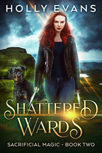 Holly Evans [Evans, Holly] — Shattered Wards