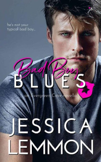 Jessica Lemmon — Bad Boy Blues (Evergreen Cove Book 1)