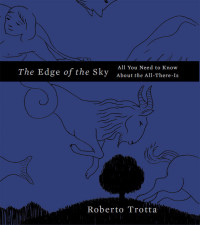 Roberto Trotta — The Edge of the Sky: All You Need to Know About the All-There-Is