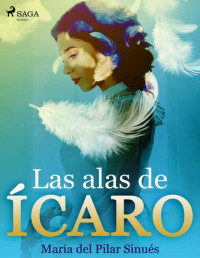 María del Pilar Sinués — Las alas de Ícaro (Spanish Edition)