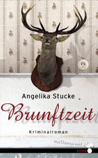 Angelika Stucke, Susanne Mischke — Brunftzeit