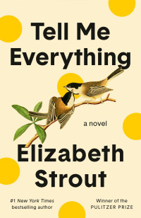 Elizabeth Strout — Tell Me Everything: A Novel