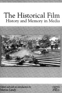 Marcia Landy — The Historical Film: History and Memory in Media