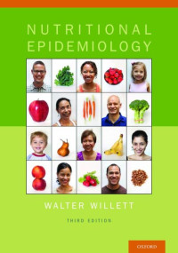 Walter Willett — Nutritional Epidemiology (Monographs in Epidemiology and Biostatistics Book 40)