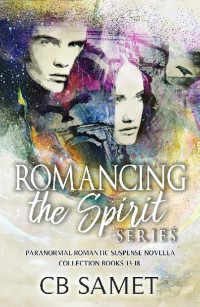 CB Samet — 13-18 Romancing the Spirit
