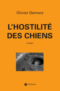 Demers Olivier  — L'hostilité des chiens