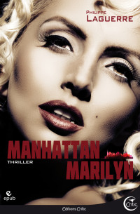 Philippe LAGUERRE — Manhattan Marilyn