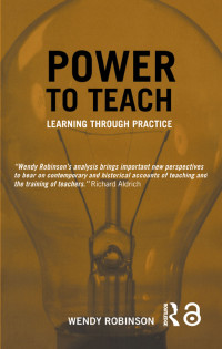 Wendy Robinson — Power to Teach (Woburn Education Series)